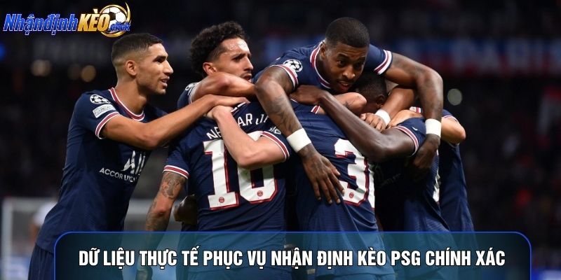 Dữ liệu thực tế phục vụ nhận định kèo PSG chính xác
